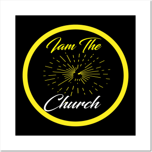 iam the church Posters and Art